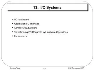 13 i o systems