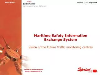 Maritime Safety Information Exchange System Vision of the Future Traffic monitoring centres