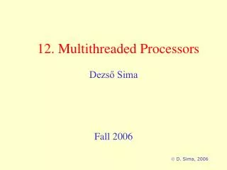 12. Multithreaded Processors