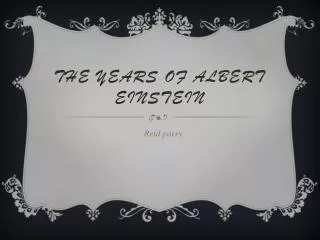 the years of albert Einstein