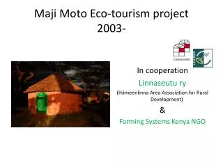 Maji Moto Eco-tourism project 2003-