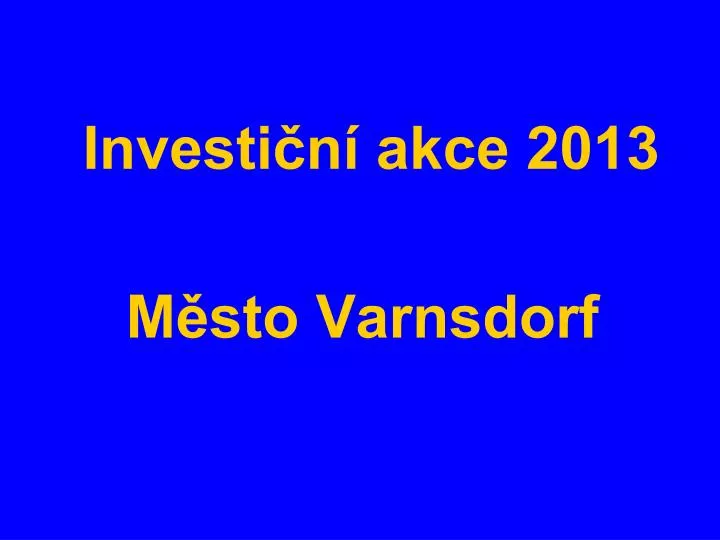 investi n akce 2013