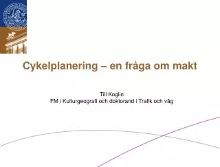 cykelplanering en fr ga om makt