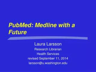 PubMed: Medline with a Future