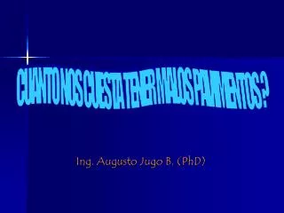 ing augusto jugo b phd