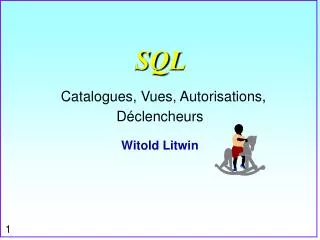 sql catalogues vues autorisations d clencheurs