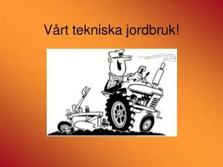 v rt tekniska jordbruk