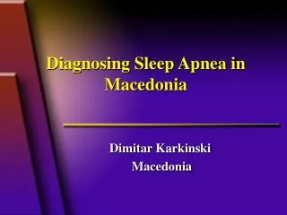 Diagnosing Sleep Apnea in Macedonia