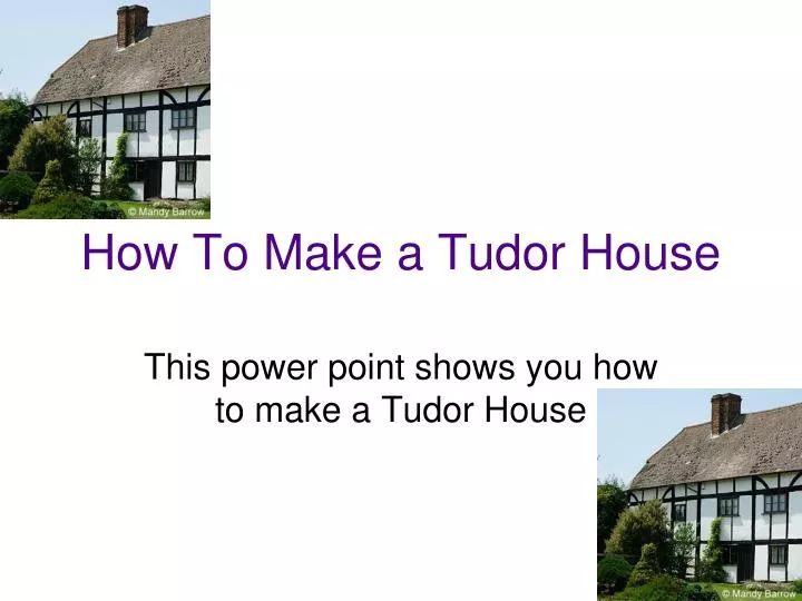 how to make a tudor house