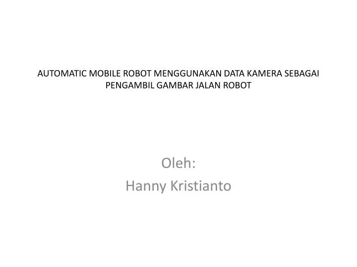 automatic mobile robot menggunakan data kamera sebagai pengambil gambar jalan robot