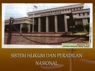 sistem hukum dan peradilan nasional