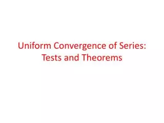 uniform convergence of series tests and theorems