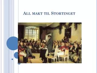 all makt til stortinget