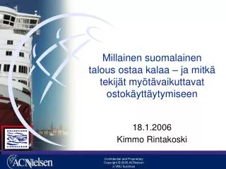 millainen suomalainen talous ostaa kalaa ja mitk tekij t my t vaikuttavat ostok ytt ytymiseen