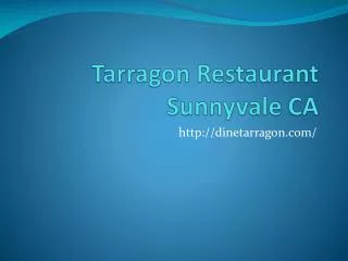 Tarragon Restaurant Sunnyvale CA