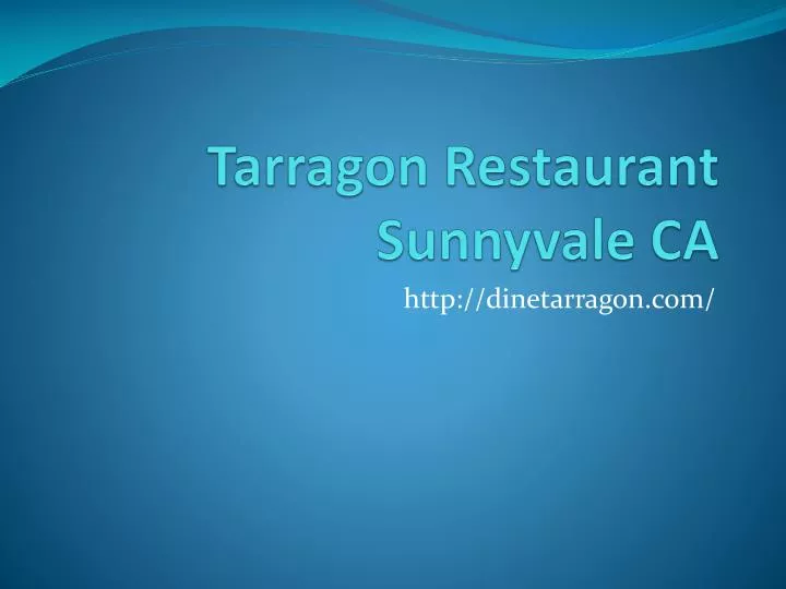 tarragon restaurant sunnyvale ca