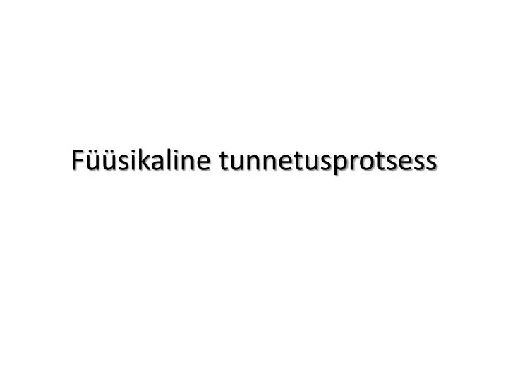 f sikaline tunnetusprotsess