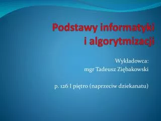 podstawy informatyki i algorytmizacji