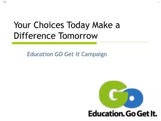 Your Choices Today Make a Difference Tomorrow