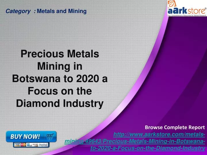 precious metals mining in botswana to 2020 a focus on the diamond industry