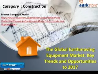 Aarkstore.com - The Global Earthmoving Equipment Market