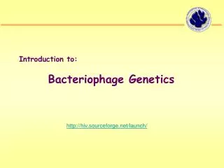 Introduction to: Bacteriophage Genetics