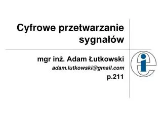 cyfrowe przetwarzanie sygna w