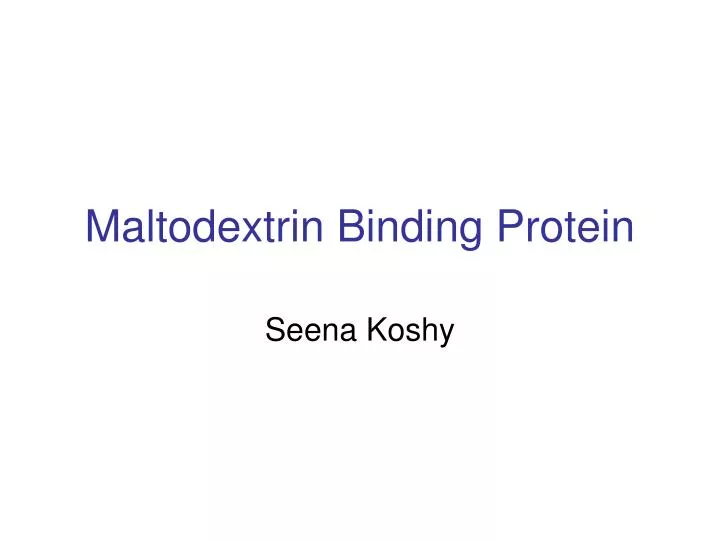 maltodextrin binding protein
