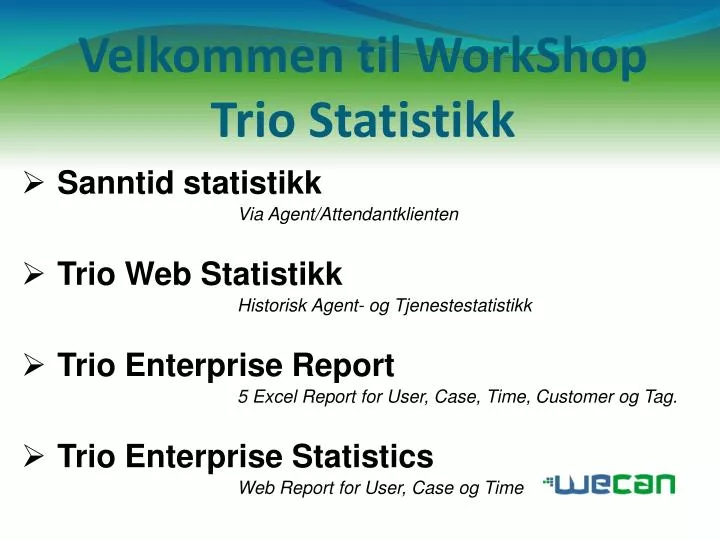 velkommen til workshop trio statistikk