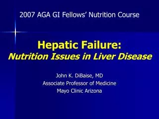 Hepatic Failure: Nutrition Issues in Liver Disease