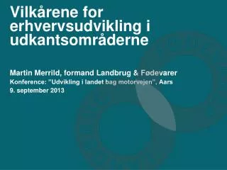 vilk rene for erhvervsudvikling i udkantsomr derne