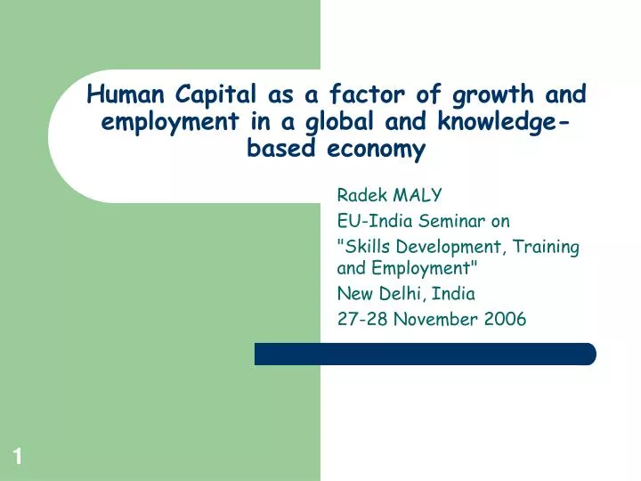 human capital as a factor of growth and employment in a global and knowledge based economy