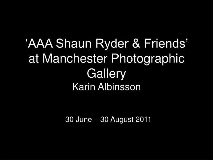 aaa shaun ryder friends at manchester photographic gallery karin albinsson