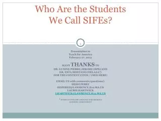 Who Are the Students We Call SIFEs?