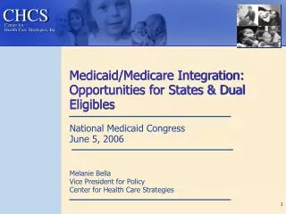 Medicaid/Medicare Integration: Opportunities for States &amp; Dual Eligibles