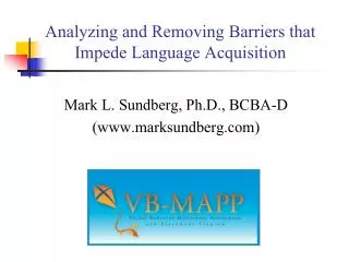 Analyzing and Removing Barriers that Impede Language Acquisition