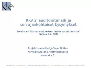 Projektisuunnittelija Sirpa Moitus Korkeakoulujen arviointineuvosto kka.fi