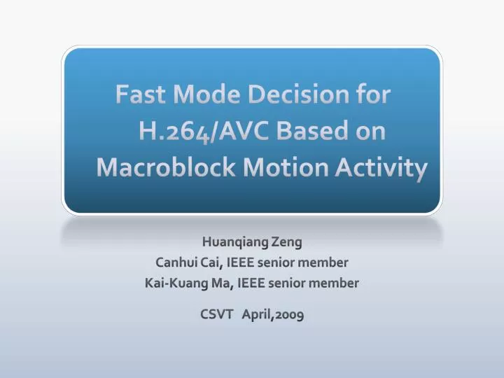 fast mode decision for h 264 avc based on macroblock motion activity