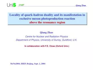 Qiang Zhao Centre for Nuclear and Radiation Physics