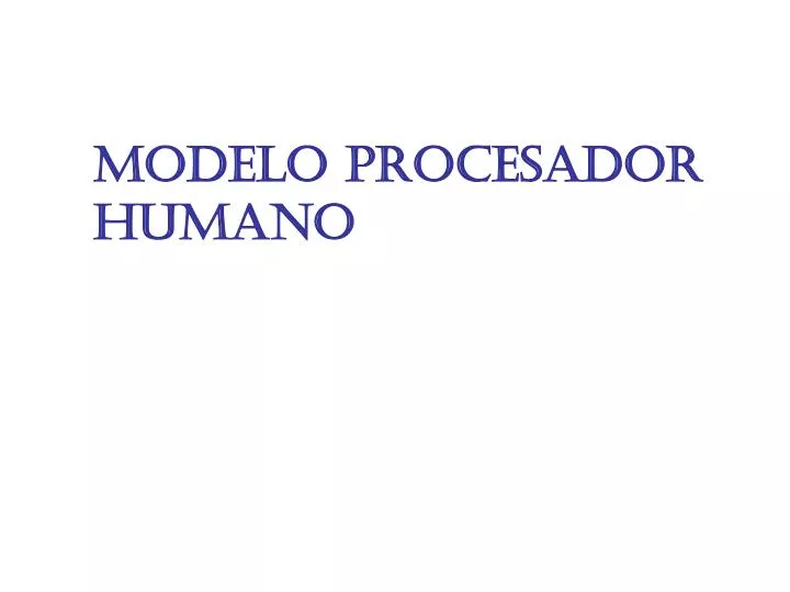 modelo procesador humano