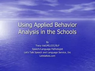 Using Applied Behavior Analysis in the Schools