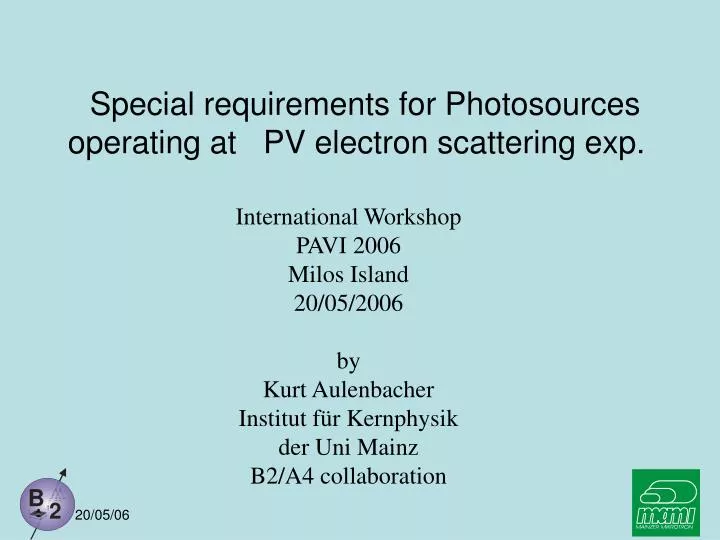 special requirements for photosources operating at pv electron scattering exp