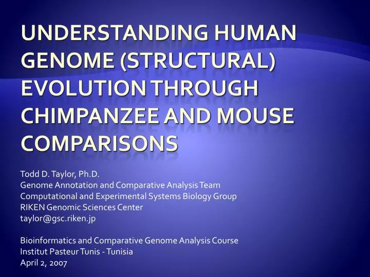 understanding human genome structural evolution through chimpanzee and mouse comparisons