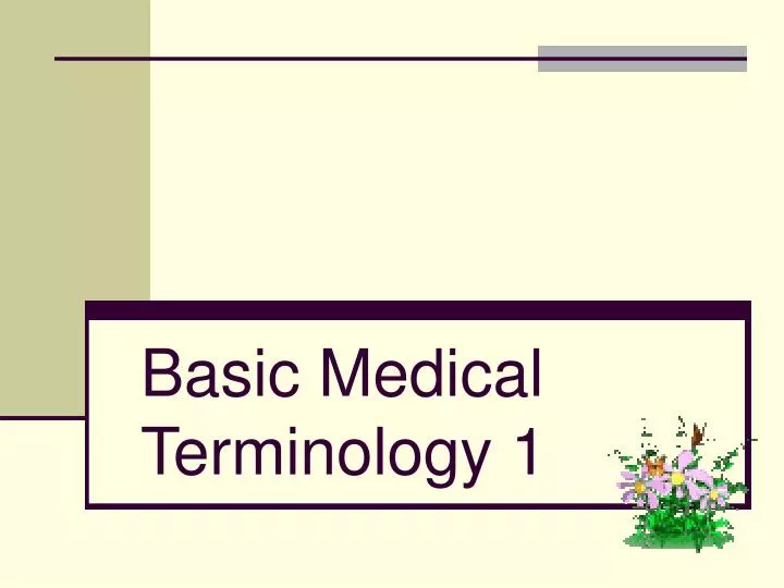 basic medical terminology 1