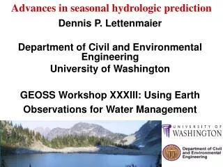 Dennis P. Lettenmaier Department of Civil and Environmental Engineering University of Washington