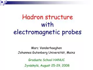 Hadron structure with electromagnetic probes