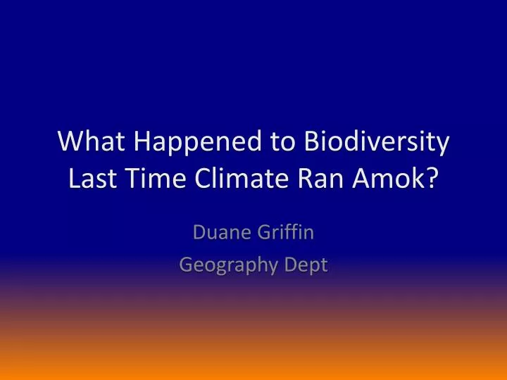 what happened to biodiversity last time climate ran amok