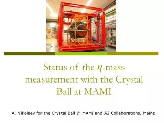 Status of the ? - mass measurement with the Crystal Ball at MAMI
