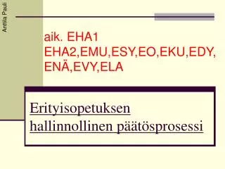 erityisopetuksen hallinnollinen p t sprosessi