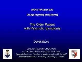 David Mamo Consultant Psychiatrist, MCH, Malta Clinical Lead, Geriatric Psychiatry, MCH, Malta